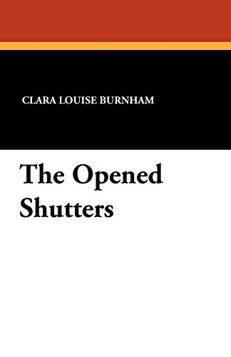 9781434428523: The Opened Shutters