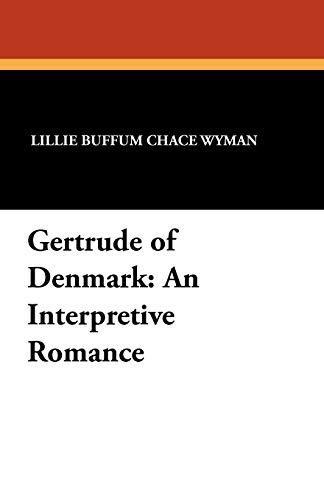 Imagen de archivo de Gertrude of Denmark An Interpretive Romance a la venta por PBShop.store US