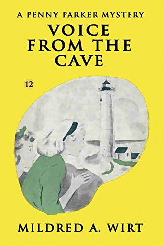 Voice from the Cave (Penny Parker #12): The Penny Parker Mysteries (9781434430212) by Wirt, Mildred A.