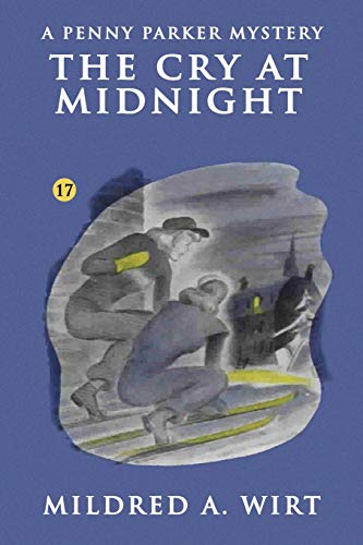 The Cry at Midnight (Penny Parker #17) (9781434430267) by Wirt, Mildred A.