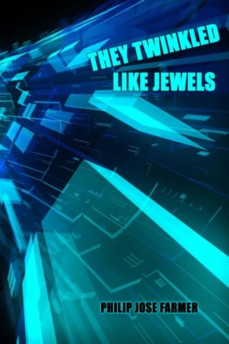 Beispielbild fr They Twinkled Like Jewels: A Science Fiction Classic zum Verkauf von GF Books, Inc.