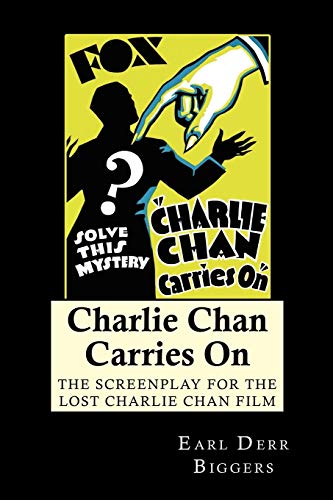 Charlie Chan Carries On: The Lost Movie Script (9781434430687) by Biggers, Earl Derr; Klein, Philip; Conners, Barry