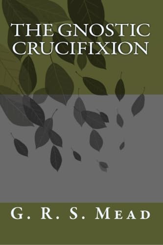 Imagen de archivo de The Gnostic Crucifixion a la venta por Book Deals