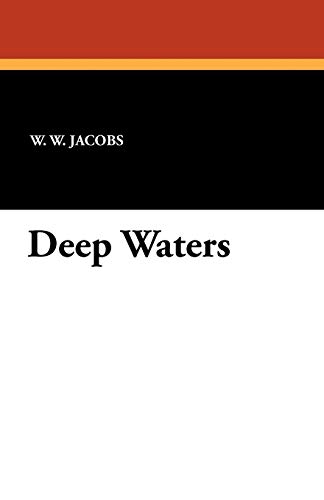 Deep Waters (9781434431233) by Jacobs, William Wymark; Jacobs, W. W.