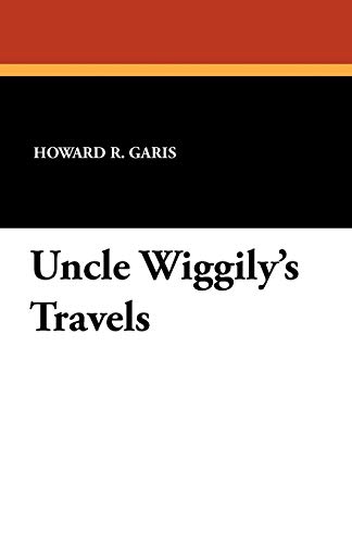 Uncle Wiggily's Travels (9781434432155) by Garis, Howard R.