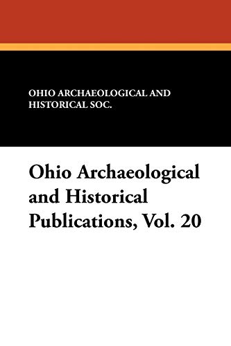 9781434432339: Ohio Archaeological and Historical Publications, Vol. 20