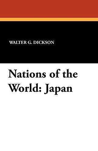 Nations of the World: Japan (9781434432568) by Dickson, Walter G.; Hazeltine, Mayo W.