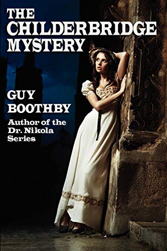 The Childerbridge Mystery (9781434433008) by Boothby, Guy