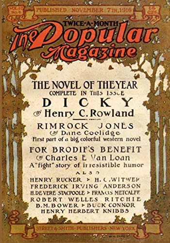 Pulp Classics: The Popular Magazine (November 7, 1916) (9781434433091) by Rowland, Henry C.; Bower, B. M.; Stacpoole, Henry De Vere