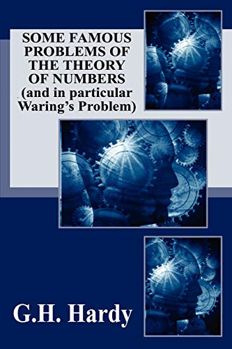 Some Famous Problems of the Theory of Numbers and in particular Waring's Problem (9781434433138) by Hardy, G. H.