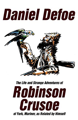 9781434434227: The Life and Strange Adventures of Robinson Crusoe, of York, Mariner, as Related by Himself