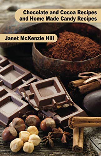 9781434434852: Chocolate and Cocoa Recipes and Home Made Candy Recipes