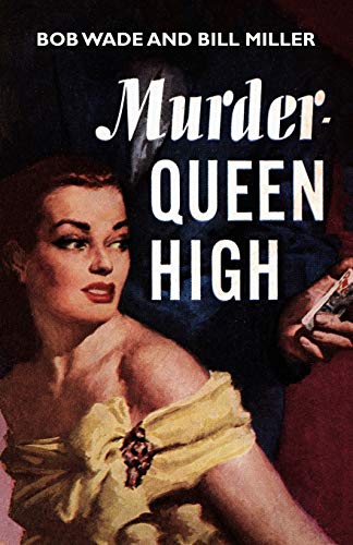 Murder â€” Queen High (9781434434869) by Wade, Bob; Miller, Bill