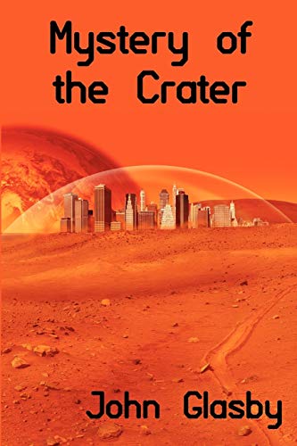 Beispielbild fr Mystery of the Crater: A Science Fiction Novel zum Verkauf von MusicMagpie