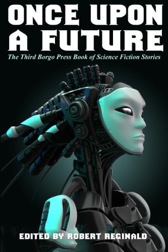 Beispielbild fr Once Upon a Future: The Third Borgo Press Book of Science Fiction Stories zum Verkauf von Revaluation Books