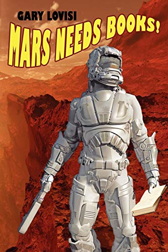 9781434435750: Mars Needs Books! A Science Fiction Novel