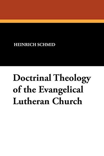 Beispielbild fr Doctrinal Theology of the Evangelical Lutheran Church zum Verkauf von Buchpark