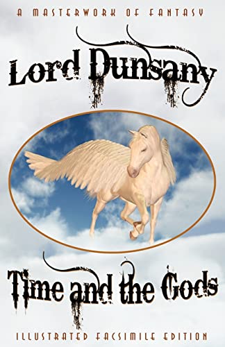 9781434436696: Time and the Gods: The Classic Fantasy Collection (Illustrated Facsimile Reprint Edition)