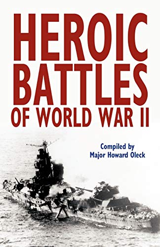 Imagen de archivo de Heroic Battles of World War II a la venta por ThriftBooks-Dallas