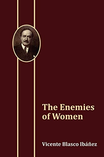 The Enemies of Women (9781434440327) by IbÃ¡Ã±ez, Vicente Blasco
