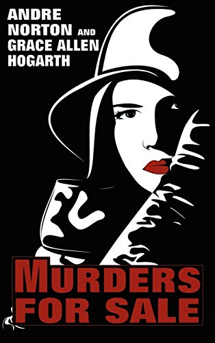 Murders for Sale: A Mystery Novel (9781434440396) by Norton, Andre; Hogarth, Grace Allen