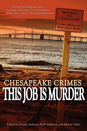 Beispielbild fr Chesapeake Crimes : This Job Is Murder zum Verkauf von Better World Books