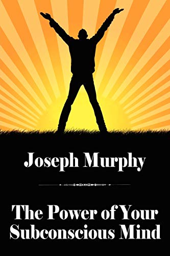 The Power of Your Subconscious Mind (9781434440815) by Murphy, Joseph