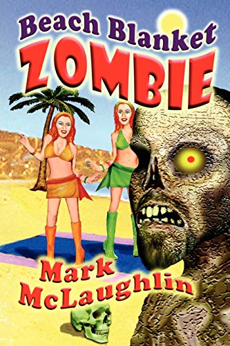 9781434440990: Beach Blanket Zombie: Weird Tales of the Undead & Other Humanoid Horrors