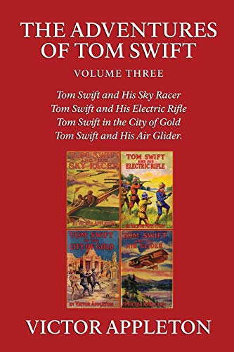 The Adventures of Tom Swift, Vol. 3 (9781434441034) by Appleton, Victor