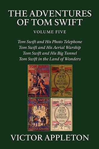 Beispielbild fr The Adventures of Tom Swift, Vol. 5: Four Complete Novels zum Verkauf von Books From California