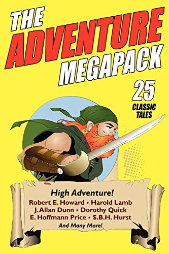 Beispielbild fr The Adventure Megapack : 25 Classic Adventure Stories from the Pulps zum Verkauf von Better World Books