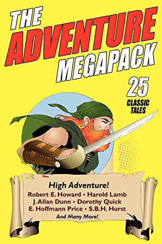 Imagen de archivo de The Adventure Megapack : 25 Classic Adventure Stories from the Pulps a la venta por Better World Books