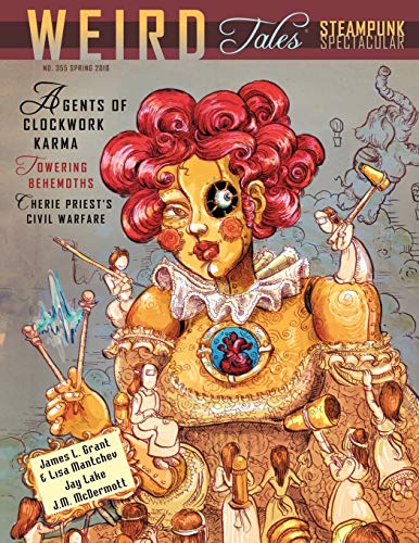 Weird Tales #355: The Steampunk Spectacular Issue (9781434441485) by VanderMeer, Ann; Lake, Jay; McDermott, J. M.; Grant, James L.; Mantchev, Lisa