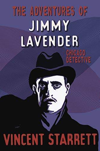 Imagen de archivo de The Adventures of Jimmy Lavender: Chicago Detective a la venta por ThriftBooks-Atlanta