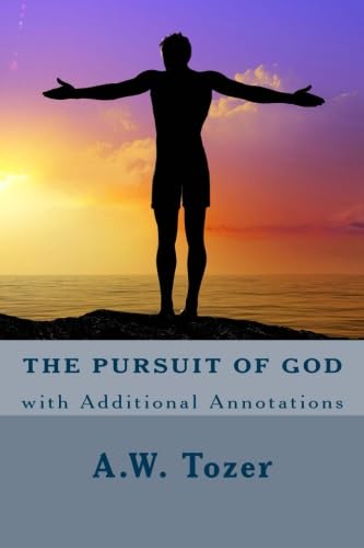 Stock image for The Pursuit of God (with Additional Annotations) for sale by ThriftBooks-Atlanta