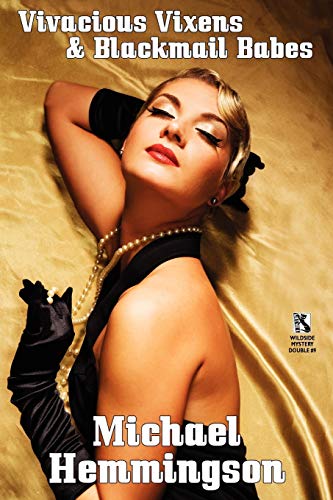 9781434444165: Vivacious Vixens & Blackmail Babes: Tales of Erotic Noir / Violence Is the Only Solution: 3 Vic Powers Crime Tales (Wildside Mystery Double #9)