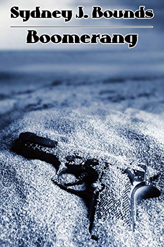 Boomerang: A Crime Novel (9781434444325) by Bounds, Sydney J.