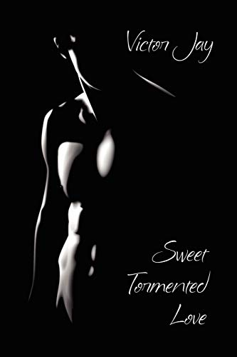 Stock image for Sweet Tormented Love: A Novel of Romance for sale by Chiron Media