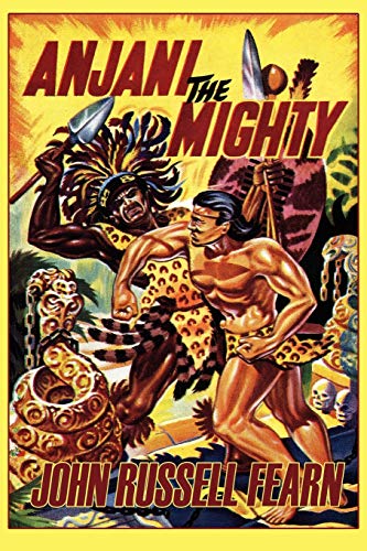 Anjani the Mighty: A Lost Race Novel: Anjani, Book Two (9781434445339) by Fearn, John Russell