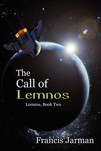 The Call of Lemnos: A Science Fiction Novel: Lemnos, Book Two (9781434445940) by Jarman, Francis