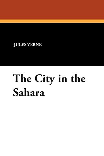 9781434450692: The City in the Sahara: Part Two of The Barsac Mission