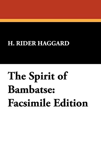 The Spirit of Bambatse: Facsimile Edition (9781434451019) by Haggard, H. Rider