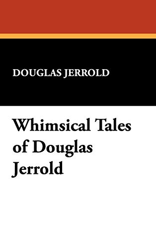 Whimsical Tales of Douglas Jerrold (9781434451491) by Jerrold, Douglas