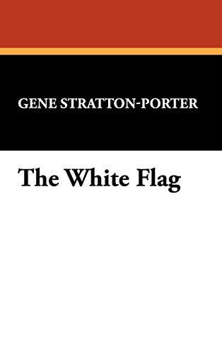 The White Flag (9781434451545) by Stratton-Porter, Gene