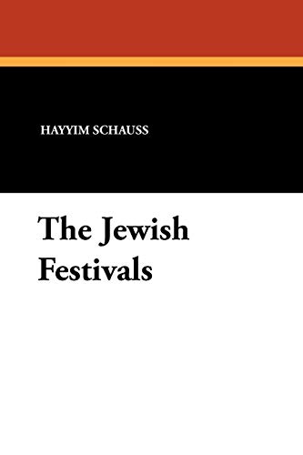 The Jewish Festivals (Paperback) - Hayyim Schauss