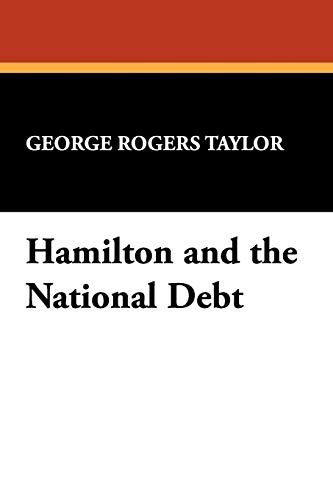 Beispielbild fr Hamilton and the National Debt zum Verkauf von Better World Books