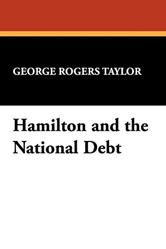 Imagen de archivo de Hamilton and the National Debt a la venta por Better World Books