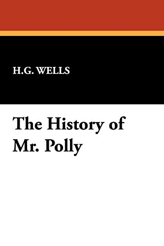 Beispielbild fr The History of Mr. Polly zum Verkauf von Reuseabook