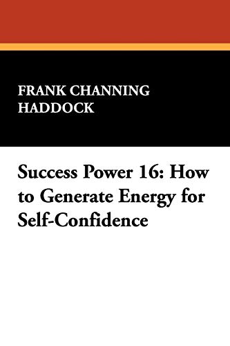 9781434453693: Success Power 16: How to Generate Energy for Self-Confidence