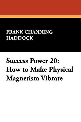 Beispielbild fr Success Power 20 How to Make Physical Magnetism Vibrate zum Verkauf von PBShop.store US